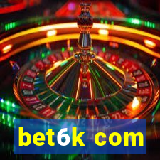 bet6k com